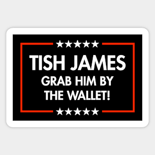 Tish James - Grab Him By THe Wallet (black) Magnet